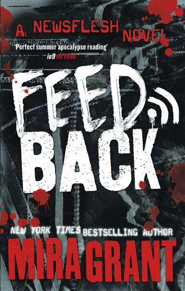 Feedback | Mira Grant | Taschenbuch | Newsflesh Series | Kartoniert / Broschiert-image