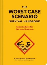 The Worst-Case Scenario Survival Handbook: Ex...