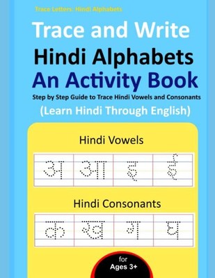Trace and Write Hindi Alphabets - A..., Singh, Chandra 