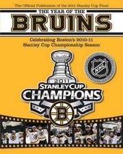 The Year of the Bruins: Celebrating Boston's 2010-11 Stanley Cup Champion - GOOD