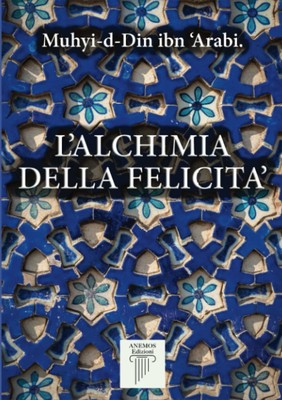 Muhyi-d-Din ibn  Arabi L'Alchimia della Felicità (Paperback) (UK IMPORT)