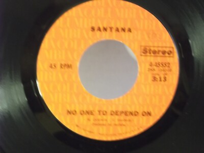 Santana,Col. 45552,''No One To Depend On'',US,7'' 45, 1972 hit rock classic, Mint