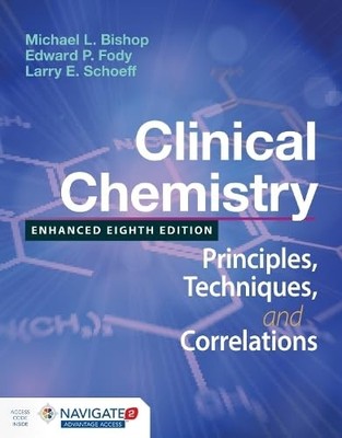 Clinical Chemistry: Principles, Techniques, and Correlations, Enhanced Editi...