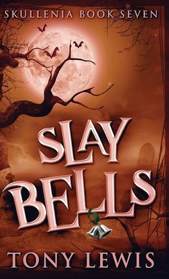 Tony Lewis | Slay Bells | Buch | Englisch (2025) | Skullenia | Next Chapter