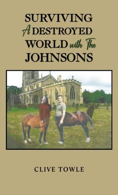 Clive Towle - Surviving a Destroyed World with the Johnsons - New Pap - S9000z