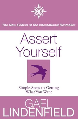 Gael Lindenfield Assert Yourself (Taschenbuch)