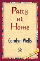 Carolyn Wells | Patty At Home | Taschenbuch | Englisch (2007)