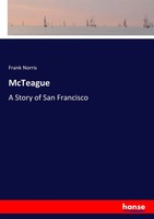 Frank Norris | Mcteague | Taschenbuch | Englisch (2016) | 452 S. | Hansebooks