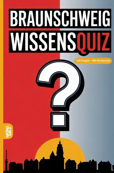Braunschweig Wissensquiz 100 Quizfragen üBer Braunschweig RäTsel- Und Ratespiel-image