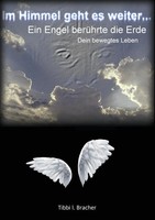 Im Himmel Geht Es Weiter Ein Engel BerüHrte Die Erde. Dein Bewegtes Leben Buch