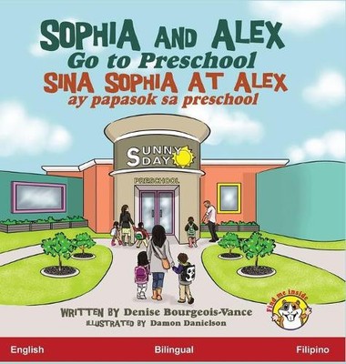Damon Danielson Denise Bourgeois- Sophia and Alex Go to Pres (Gebundene Ausgabe)