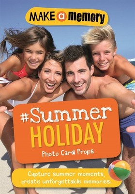 Make a Memory #Summer Holiday: 46 Fotokarten für Ihren epischen Sommer