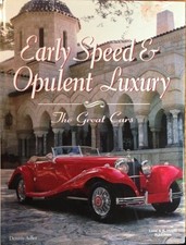 EARLY SPEED & OPULENT LUXURY: THE GREAT CARS By Dennis Adler - Hardcover *Mint*