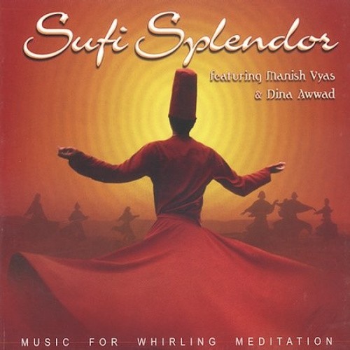 Sufi Splendor: Music for Whirling Meditation by Sufi Splendor [Audio CD]