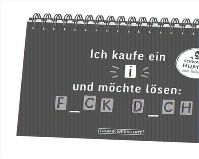 Ich kaufe ein ''i'' und... GRAFIK WERKSTATT Das Original