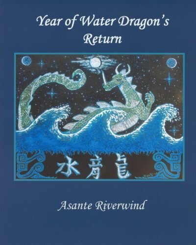 Year of the Water Dragon Return Vol 3 All Our Relations by Riverwind New