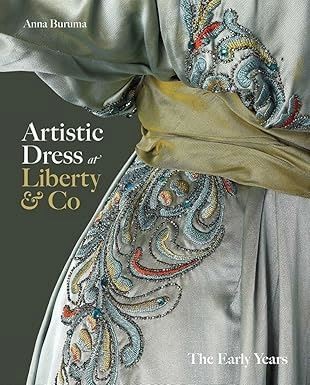Artistic Dress at Liberty & Co – The Early Years  - Buruma Anna - Yale