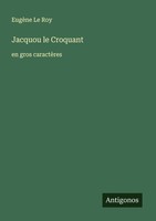 Jacquou Le Croquant EugèNe Le Roy