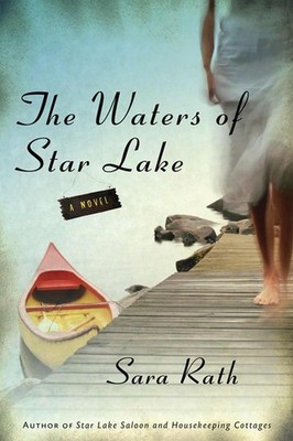 The Waters of Star Lake: A Novel by Sara Rath (English) Hardcover Book