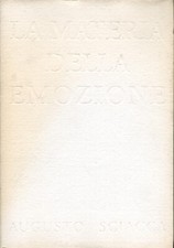 La materia dell' emozione. Augusto Sciacca