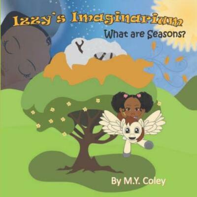 Izzy's Imaginarium: What Are Seasons?