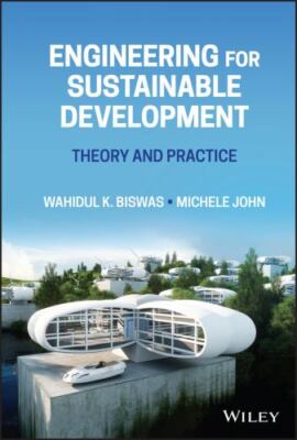 Engineering for Sustainable Development : Theory and Practice, Hardcover by B...