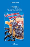 Claude Doktor | 1940-1944 - Les Ennemis De L'intéRieur Dans La France OccupéE