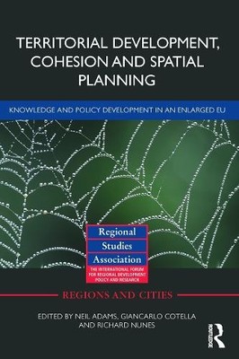 Territorial Development, Cohesion and Spatial Planning by Nei... - 9780415710121