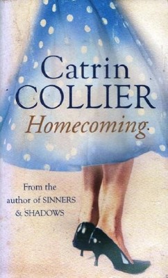 Homecoming by Catrin Collier 2005 Orion Books by Catrin Collier 1407224859