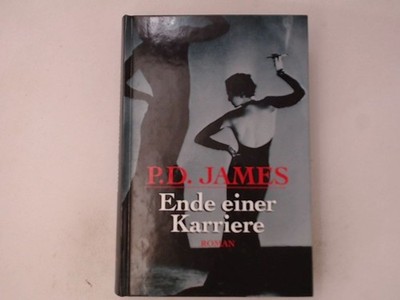 Ende einer Karriere Roman P. D. James: