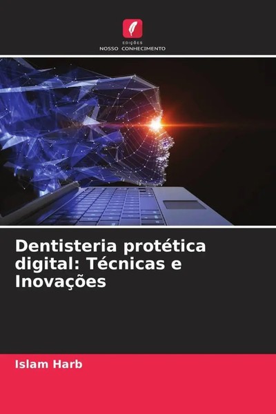 Islam Harb | Dentisteria ProtéTica Digital: TéCnicas E InovaçõEs | Taschenbuch-image