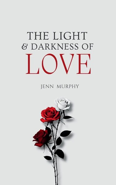 Jenn Murphy | The Light & Darkness Of Love | Taschenbuch | Englisch (2024)-image