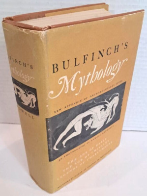 BULFINCH'S MYTHOLOGY (Age of Fables, Age of Chivalry, Legends of Charlemagne) B2