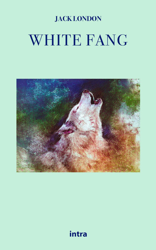 White Fang - Jack London - 2021