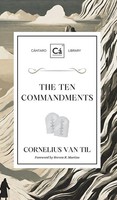 Cornelius Van Til | The Ten Commandments | Buch | Englisch (2024)