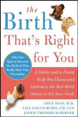 The Birth That's Right For You New Book on Baby Childbirth Pain and Delivery