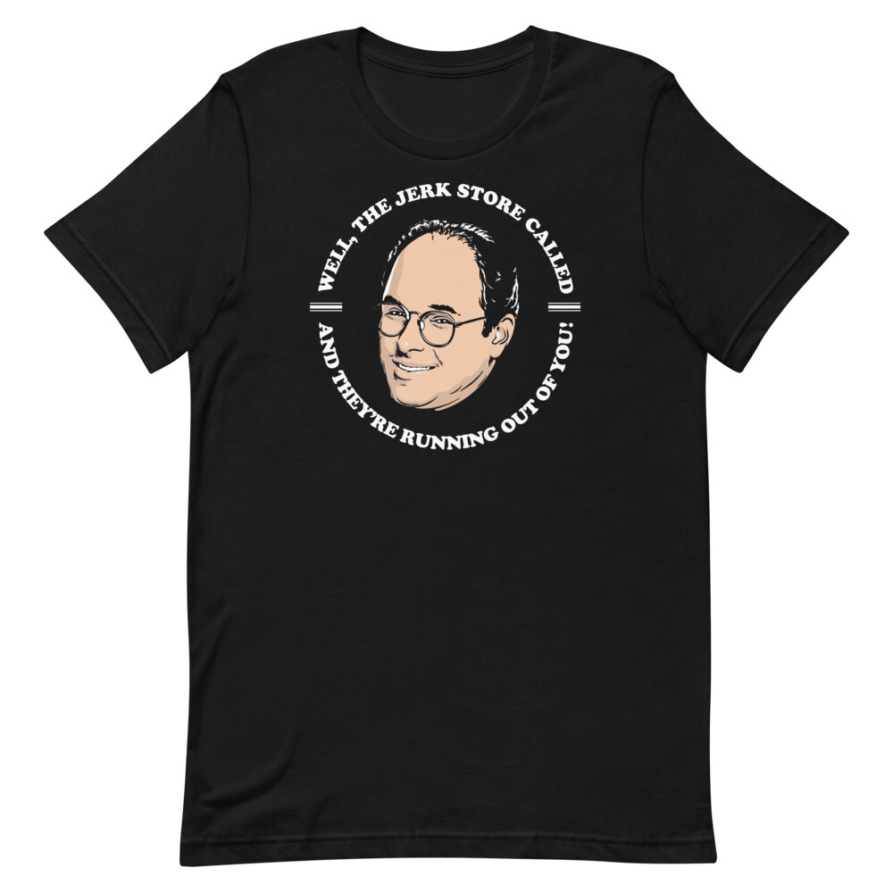 "The Jerk Store" Seinfeld George Costanza Funny T-Shirt By Better Than Pants (Heavy Cotton, Sizes 2XL-5XL)