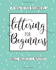 Lettering For Beginners: A Creative Lettering How To Guide With Alphabet  - GOOD