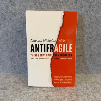 Antifragile: Things That Gain from Disorder by Nassim Nicholas Taleb