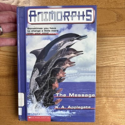 Animorphs HARDCOVER Book #4 The Message By K.A. Applegate Scholastic Y2K Dolphin