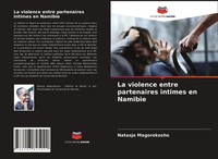 Natasja Magorokosho | La Violence Entre Partenaires Intimes En Namibie | Buch