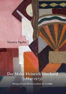 Der Maler Heinrich Eberhard (1884-1973): Monografie und ... | Buch | Zustand gut - Bild 1 von 2