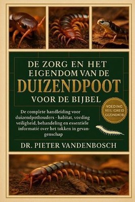 De Zorg En Het Eigendom Van De Duizendpoot Voor De Bijbel: De complete handleidi
