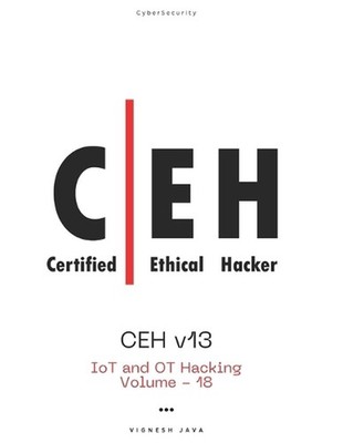 CEH v13: IoT and OT Hacking by Vignesh Java Paperback Book