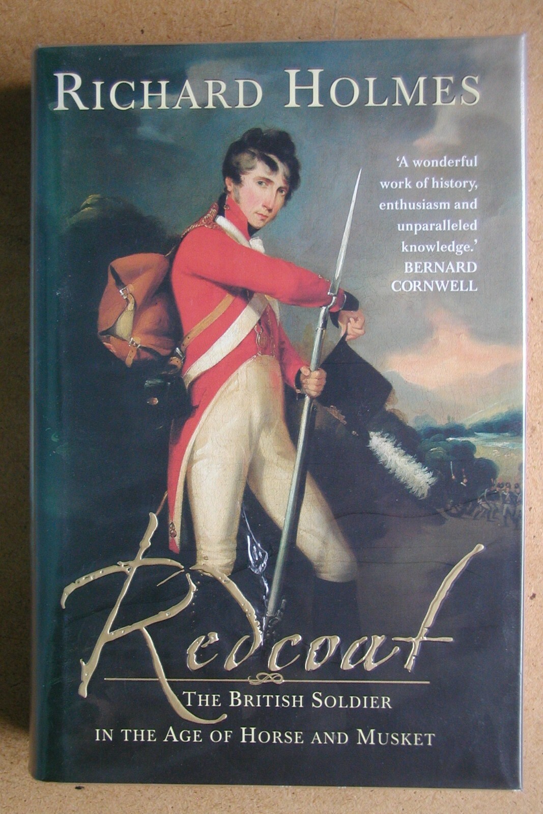 Redcoat: The British Soldier in the Age of Horse and Musket. Richard Holmes. HB