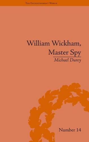 William Wickham, Master Spy: The Secret War Aga, Durey Hardcover..