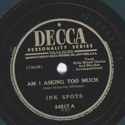 Ink Spots - Am I asking too much / Recess in Heaven