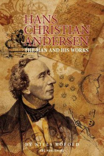 Hans Christian Andersen - Biography and Works