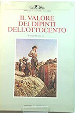 Il valore dei dipinti dell'Ottocento (1985-86) - [Umberto Allemandi]
