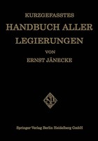 Ernst JäNecke | Kurzgefasstes Handbuch Aller Legierungen | Taschenbuch | Deutsch